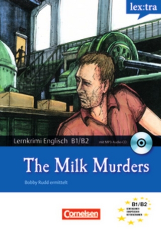 Lextra - Englisch - Lernkrimis: Bobby Rudd ermittelt / B1/B2 - The Milk Murders