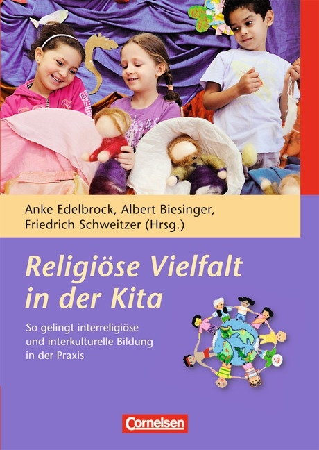 Religi&ouml;se Vielfalt in der Kita - Kathrin Alshuth, Albert Biesinger, Myriam Blender, Beate Burkart, Anke Edelbrock, Stefanie Fritz, Maria Marberger, Friedrich Schweitzer