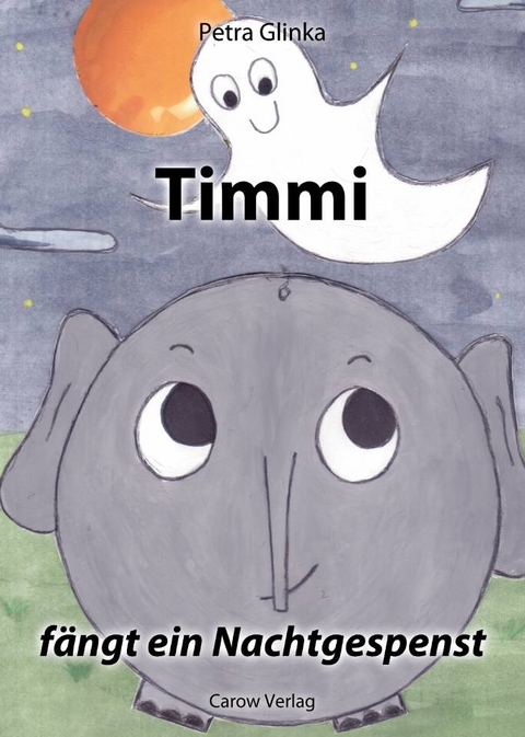 Timmi f&auml;ngt ein Nachtgespenst - Petra Glinka