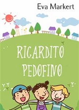 Ricardito Pedofino -  Eva Markert