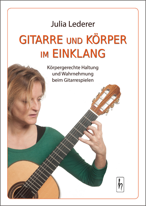 Gitarre und K&ouml;rper im Einklang - Julia Lederer