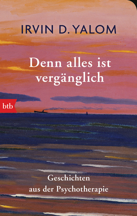 Denn alles ist verg&auml;nglich - Irvin D. Yalom