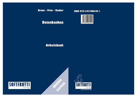 Datenbanken - Frank Braun, Alexander Prim, Christoph Rauber