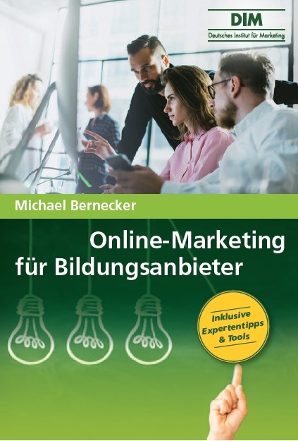 Online Marketing f&uuml;r Bildungsanbieter - Michael Bernecker