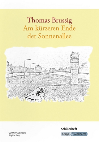 Am kürzeren Ende der Sonnenallee – Thomas Brussig – Schülerarbeitsheft