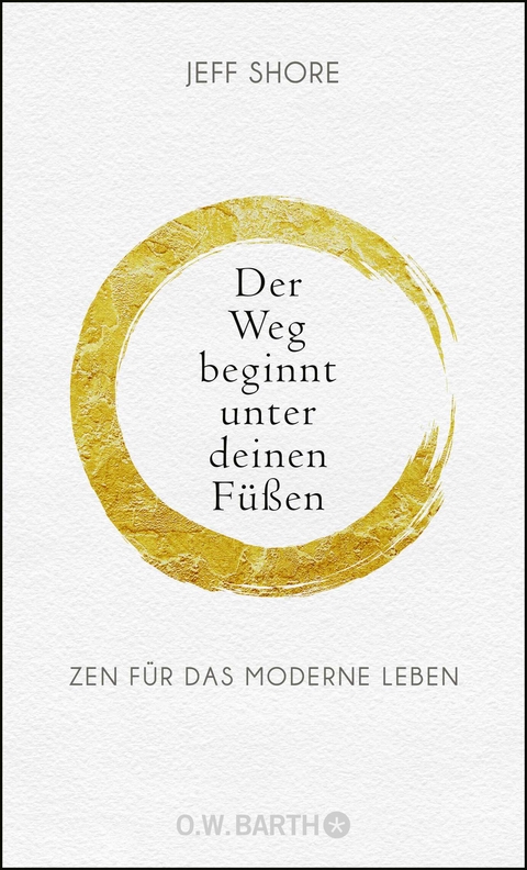 Der Weg beginnt unter deinen F&uuml;&szlig;en - Jeff Shore