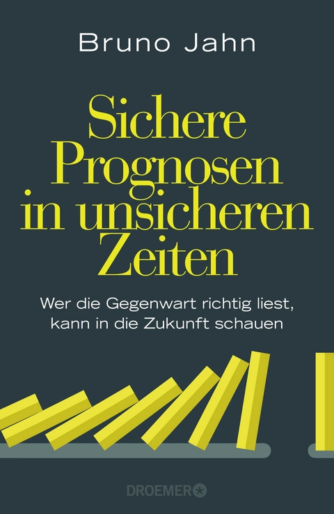 Sichere Prognosen in unsicheren Zeiten - Bruno Jahn