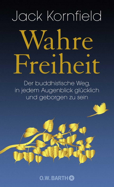 Wahre Freiheit - Jack Kornfield