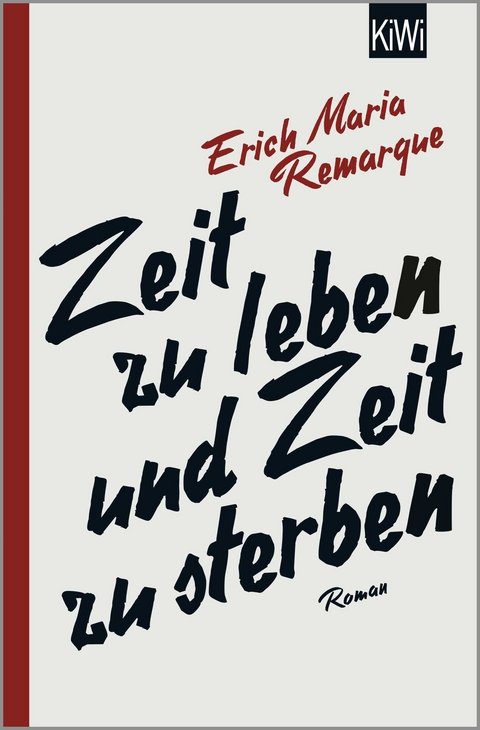 Zeit zu leben und Zeit zu sterben - E.M. Remarque