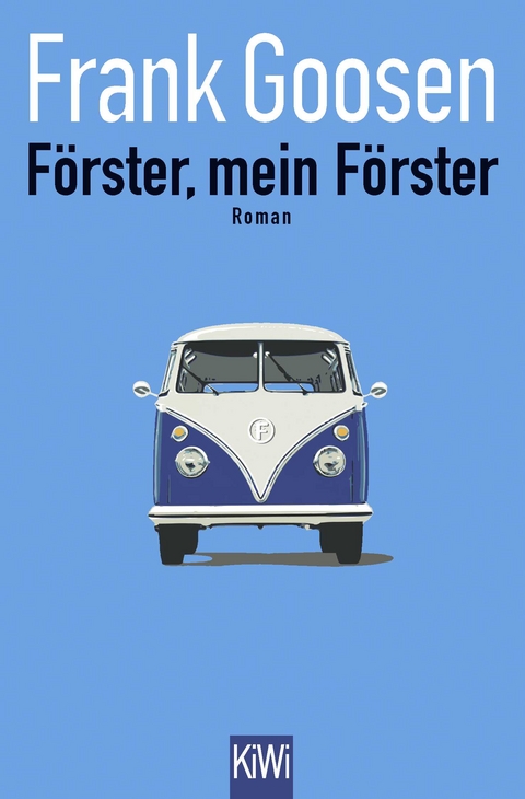 F&ouml;rster, mein F&ouml;rster - Frank Goosen