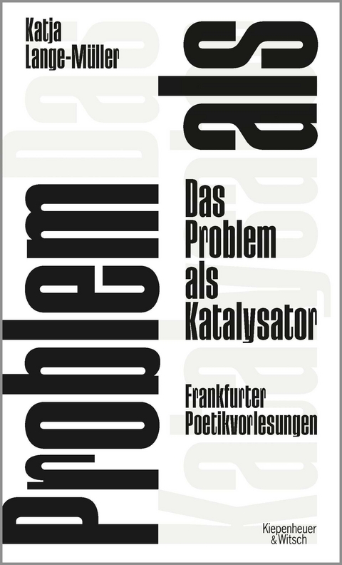 Das Problem als Katalysator - Katja Lange-M&uuml;ller