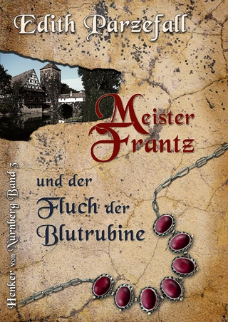 Meister Frantz und der Fluch der Blutrubine