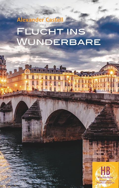 Flucht ins Wunderbare - Alexander Castell