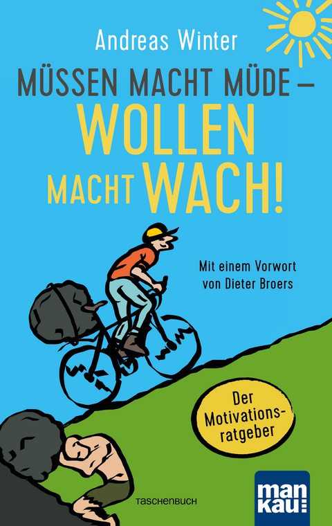 M&uuml;ssen macht m&uuml;de - Wollen macht wach! - Andreas Winter