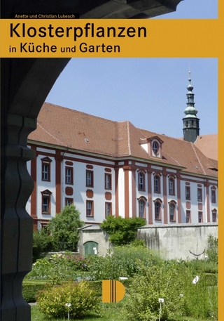 Klosterpflanzen in Küche und Garten
