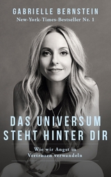 Das Universum steht hinter dir -  Gabrielle Bernstein