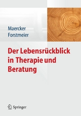 Der Lebensr&uuml;ckblick in Therapie und Beratung - 