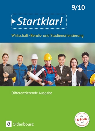 Startklar! - Wirtschaft/Berufs- und Studienorientierung - Differenzierende Ausgabe Baden-Württemberg - Ausgabe ab 2017 - 9./10. Schuljahr