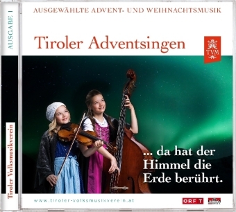 Tiroler Adventsingen da hat der Himmel die Erde ber&uuml;hrt, Audio-CD -  Various