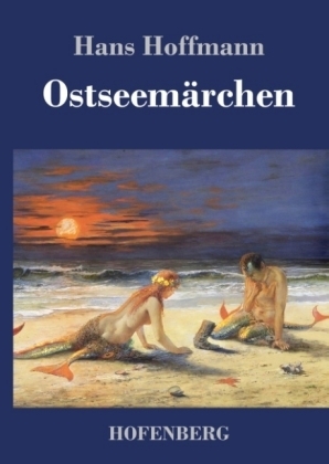 Ostseem&Atilde;&curren;rchen - Hans Hoffmann