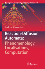 Reaction-Diffusion Automata: Phenomenology, Localisations, Computation - Andrew Adamatzky