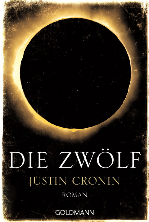 Die Zw&ouml;lf - Justin Cronin