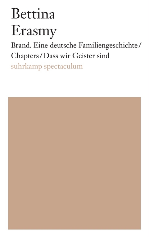 Brand. Eine deutsche Familiengeschichte/Chapters/Dass wir Geister sind - Bettina Erasmy