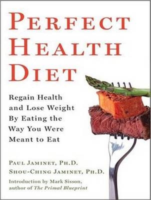 Perfect Health Diet - Paul Jaminet, Shou-Ching Jaminet