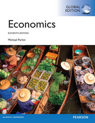 Economics, Global Edition - Michael Parkin