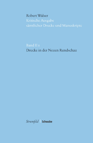 Kritische Robert-Walser-Ausgabe / Drucke in der 