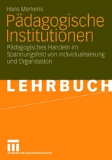 P&auml;dagogische Institutionen - Hans Merkens