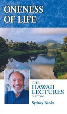 Oneness of Life - Sydney Banks