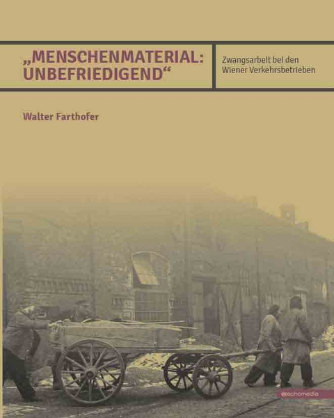 "Menschenmaterial unbefriedigend" - Walter Farthofer