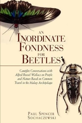 Inordinate Fondness for Beetles - Paul Spencer Sochaczewski