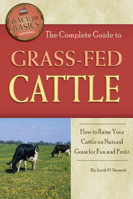 Complete Guide to Grass-Fed Cattle - Jacob Bennett