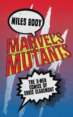 Marvel's Mutants - Miles Booy
