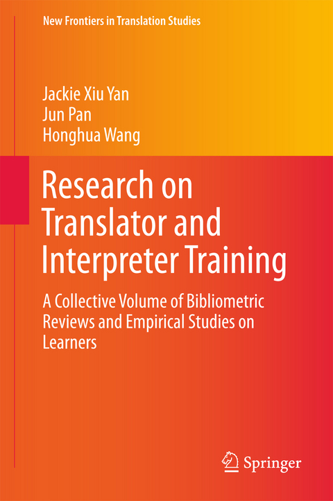 Research on Translator and Interpreter Training - Jackie Xiu Yan, Jun Pan, Honghua Wang