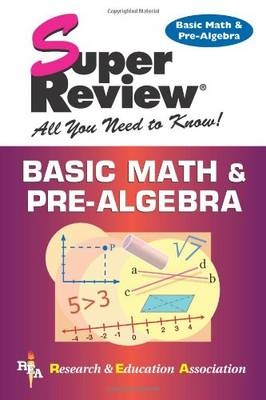 Basic Math & Pre-algebra -  Editors of Rea