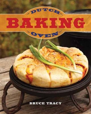 Dutch Oven Baking - Bruce Tracy
