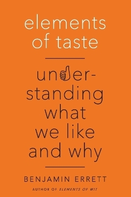 Elements of Taste - Benjamin Errett