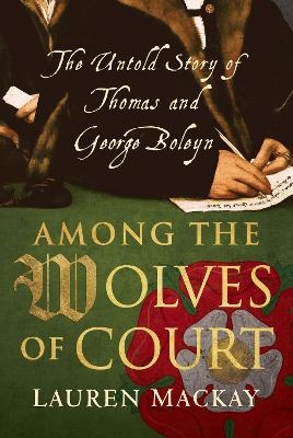 Among the Wolves of Court - Lauren Mackay
