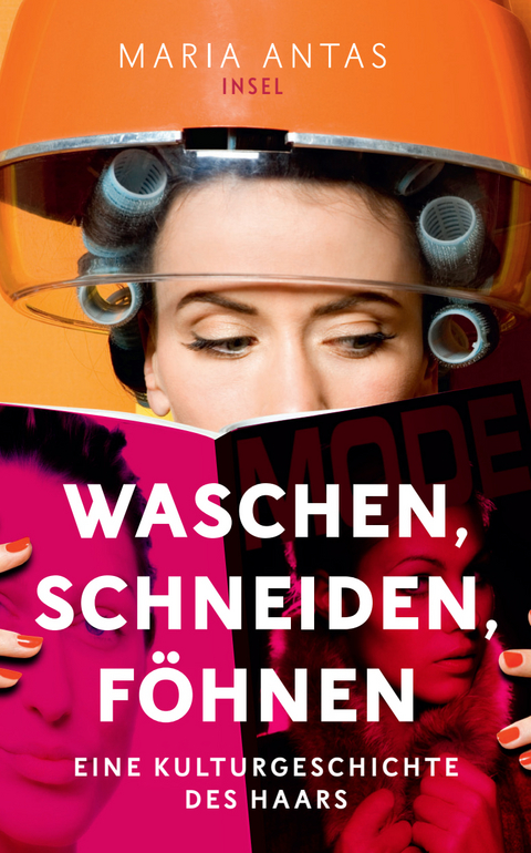 Waschen, schneiden, f&ouml;hnen - Maria Antas