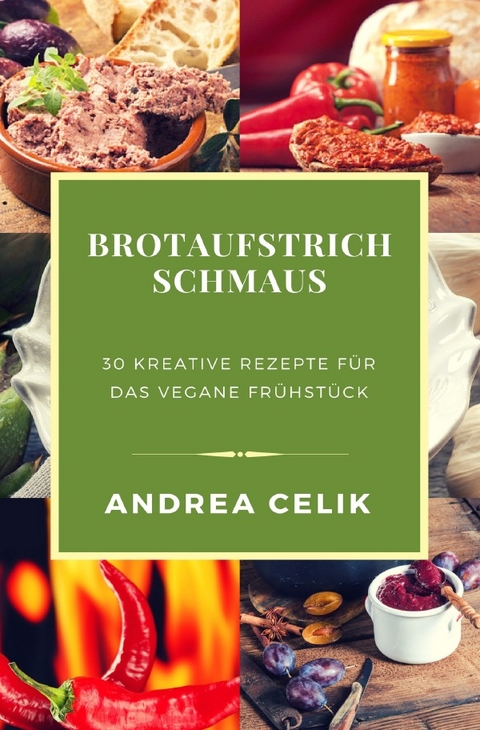 Brotaufstrich Schmaus - Andrea Celik