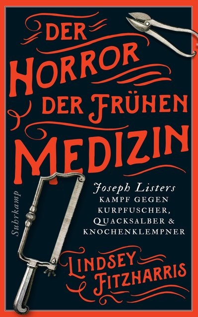 Der Horror der fr&uuml;hen Medizin - Lindsey Fitzharris