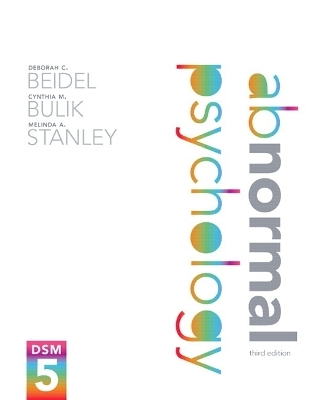 Abnormal Psychology - Deborah C. Beidel, Cynthia M. Bulik, Melinda A. Stanley