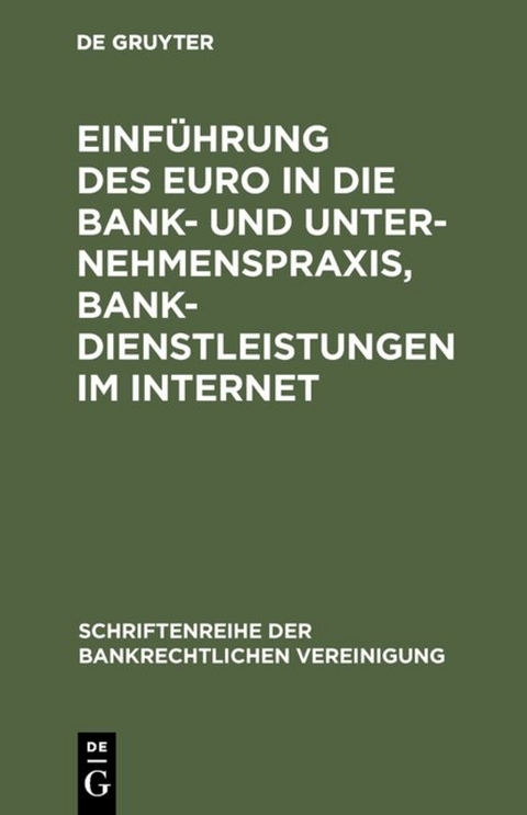 Einf&uuml;hrung des Euro in die Bank- und Unternehmenspraxis, Bankdienstleistungen im Internet