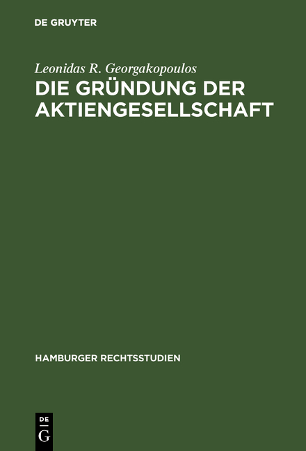 Die Gr&uuml;ndung der Aktiengesellschaft - Leonidas R. Georgakopoulos