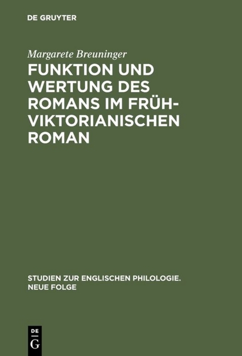 Funktion und Wertung des Romans im fr&uuml;hviktorianischen Roman - Margarete Breuninger