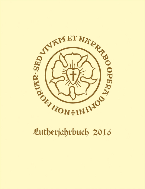 Lutherjahrbuch 83. Jahrgang 2016 - 