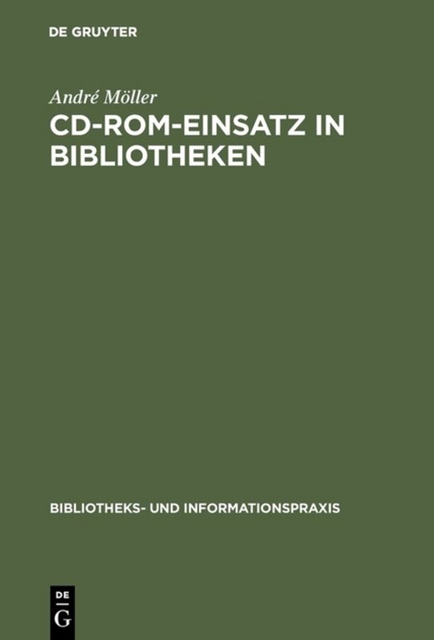 CD-ROM-Einsatz in Bibliotheken - Andr&eacute; M&ouml;ller